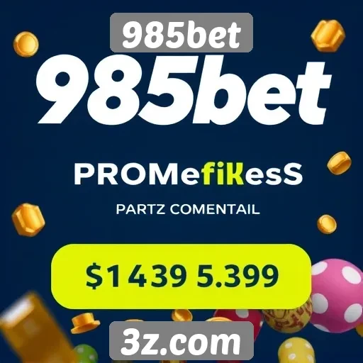 Plataforma 985bet se destaca por promoções exclusivas
